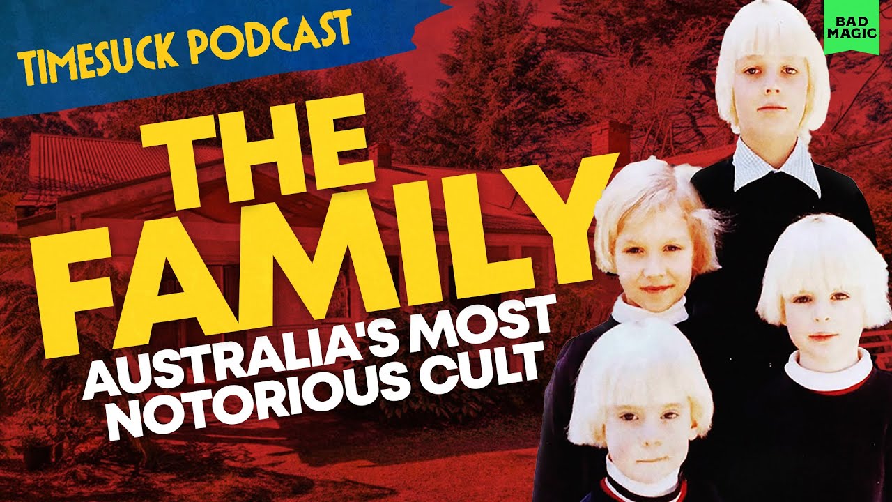 Timesuck Podcast | The Family: Australia's Most Notorious Cult