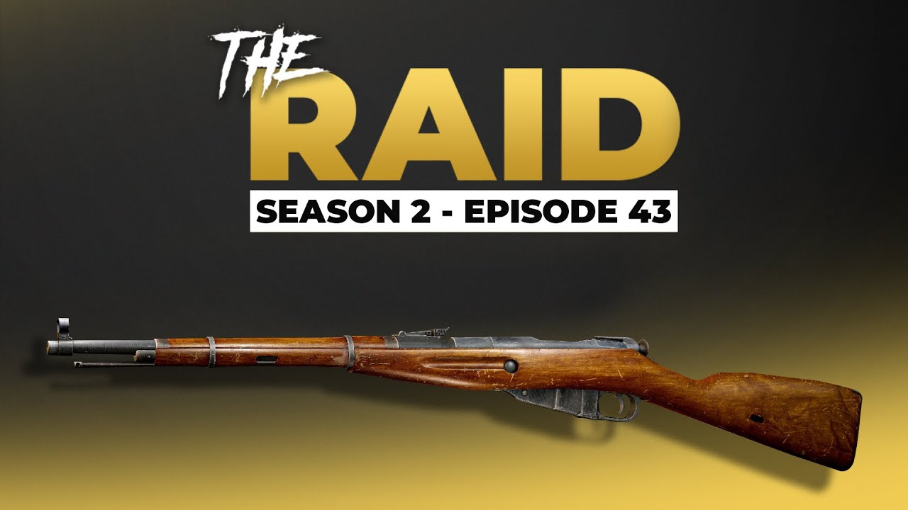 Raid Episode #43 - Season 2 - Escape from Tarkov