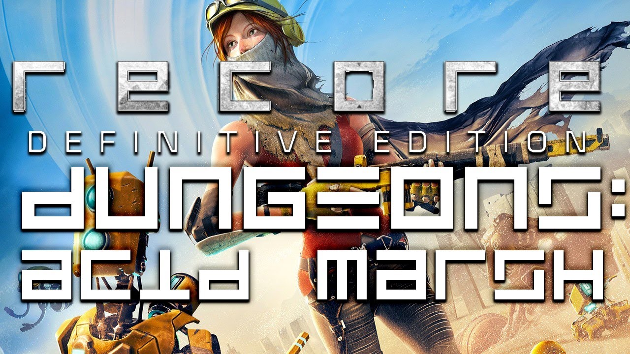[Game Archive] Recore Definitive Edition - Acid Marsh - [100%/1080P/60FPS/Max Settings]