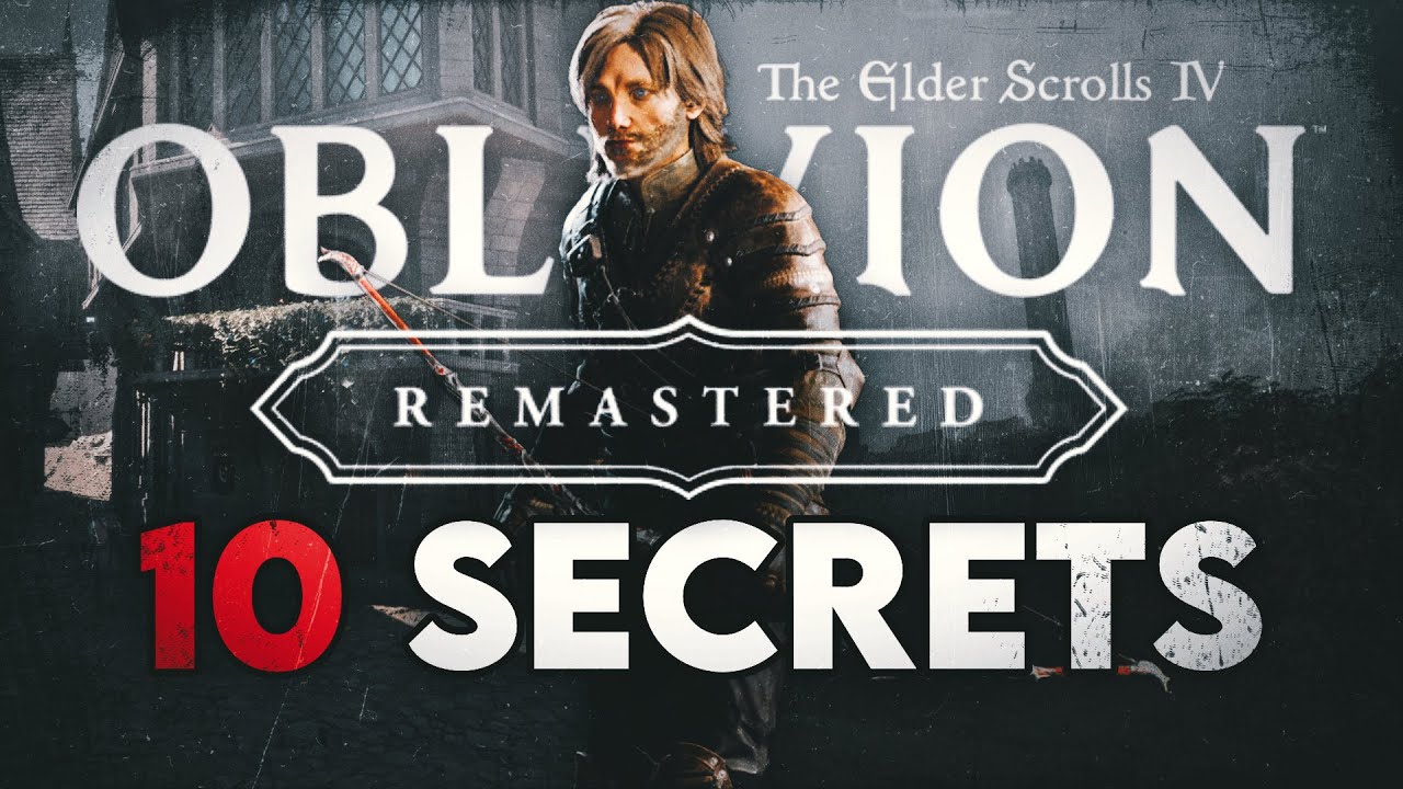 10 Secrets in The Elder Scrolls IV: Oblivion Remastered