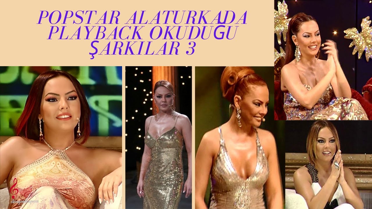 EBRU GÜNDEŞ'in POPSTAR ALATURKADA PLAYBACK OKUDUĞU ŞARKILAR 3