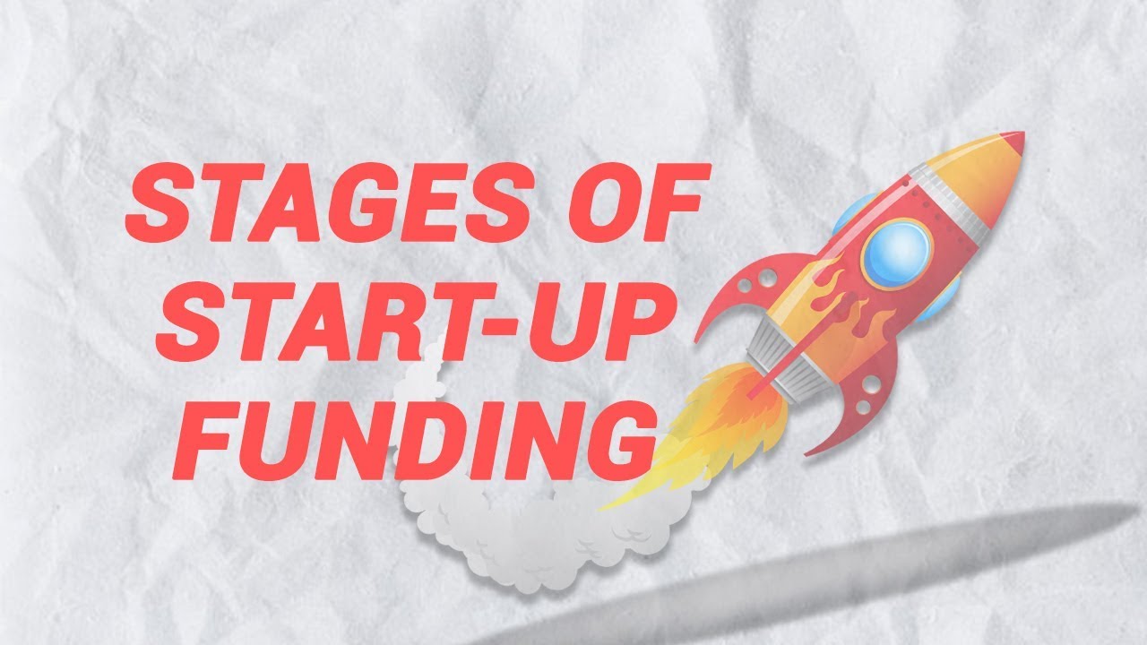 Stages of Funding a Start-up
