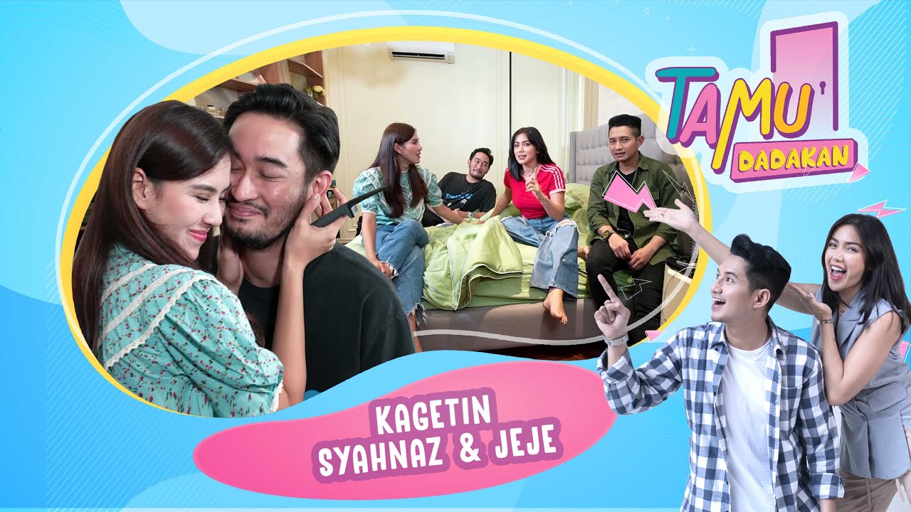 RASA SAYANG JEJE KE SYAHNAZ YANG SANGAT BESAR! - TAMU DADAKAN eps 1 PART 1