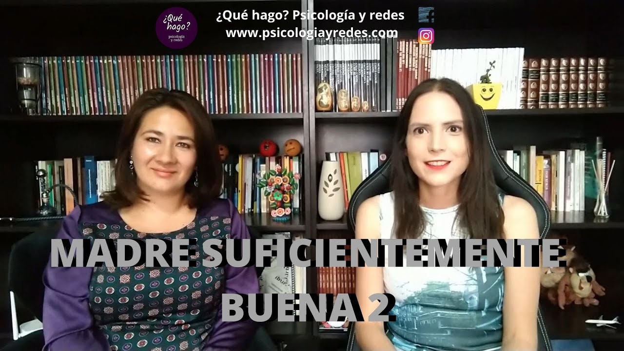 Madre suficientemente buena 2: ejemplos en cada etapa
