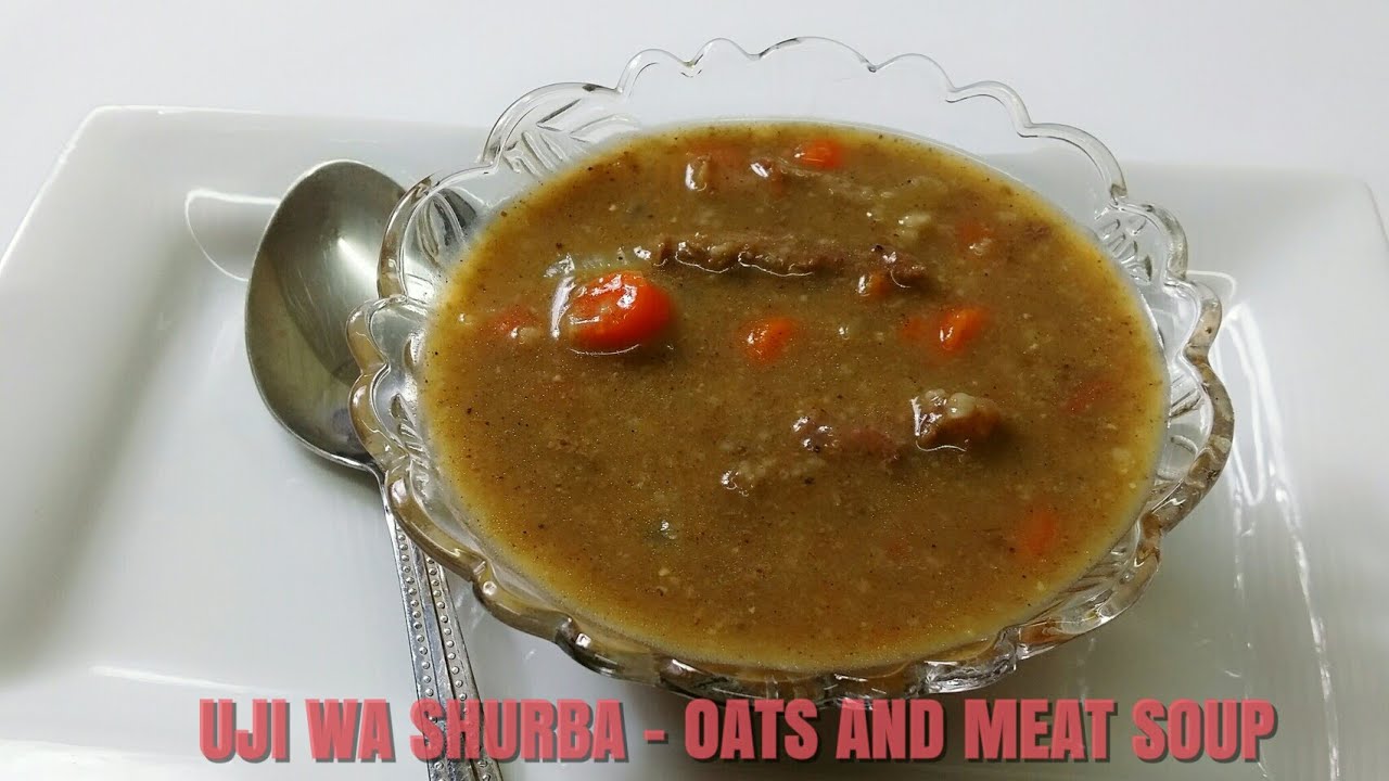 Uji wa shurba - Oats and meat soup / Shourba