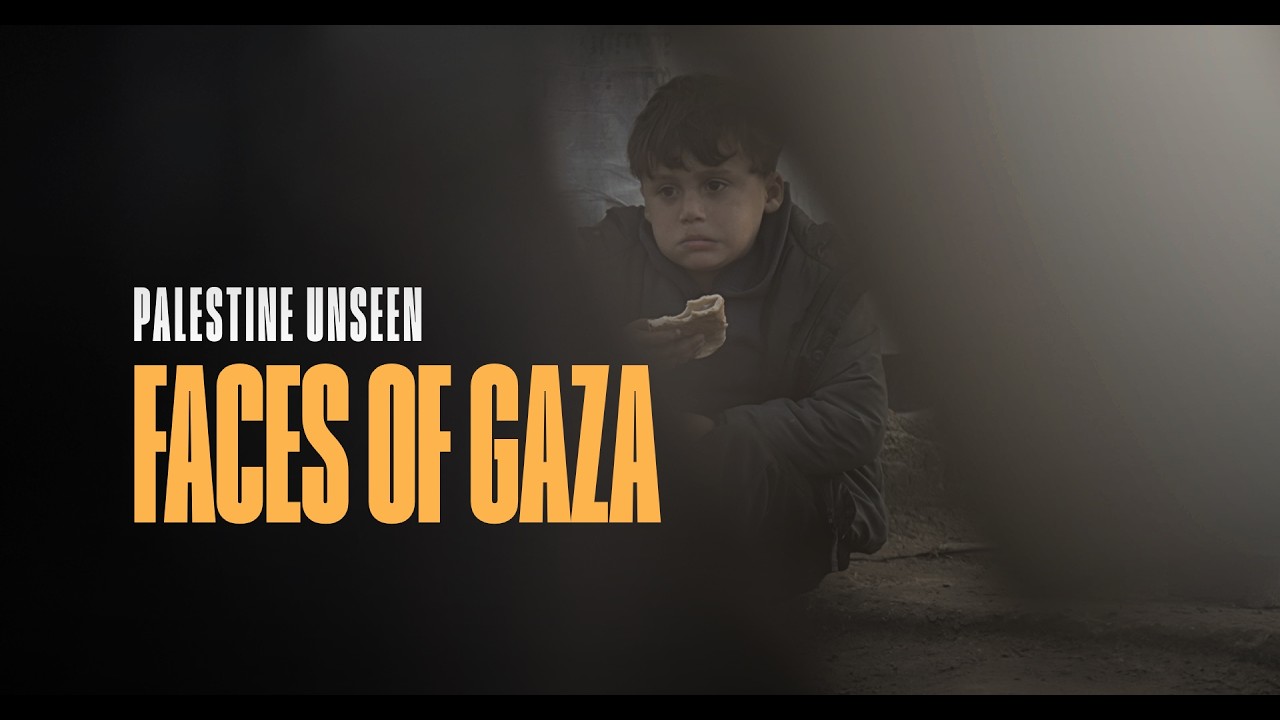 Palestine Unseen: Episode 1: Faces of Gaza