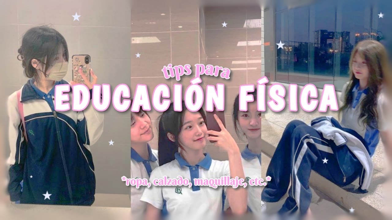 🧸🍥 TIPS para LUCIR GENIAL en EDUCACIÓN FÍSICA (REGRESO A CLASES)🌸💗🍧 | softly