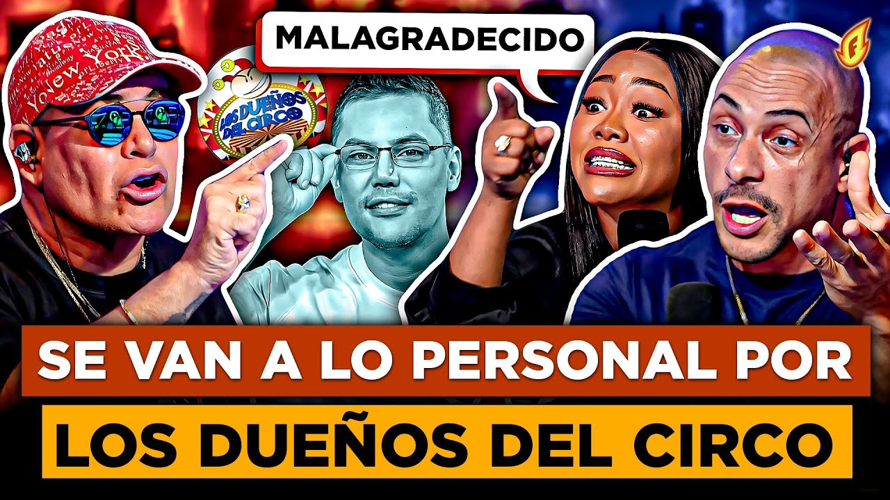 LA BERNY PIERDE EL CONTROL CON JUAN Y MALUKITA POR LLAMARLO MAL AGRADECIDO CON LOS DUE&Ntilde;OS DEL CIRCO