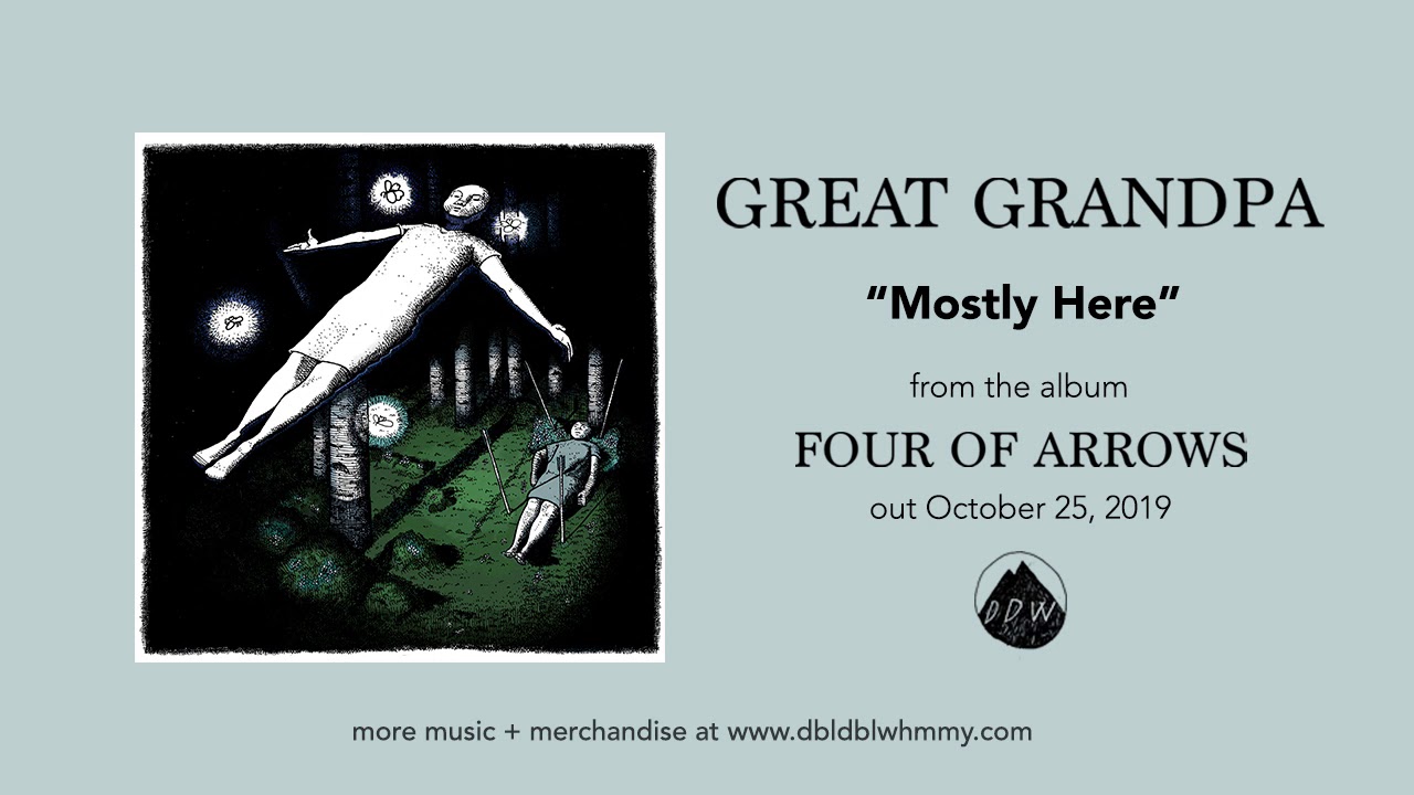 Great Grandpa - Mostly Here (Official Audio)