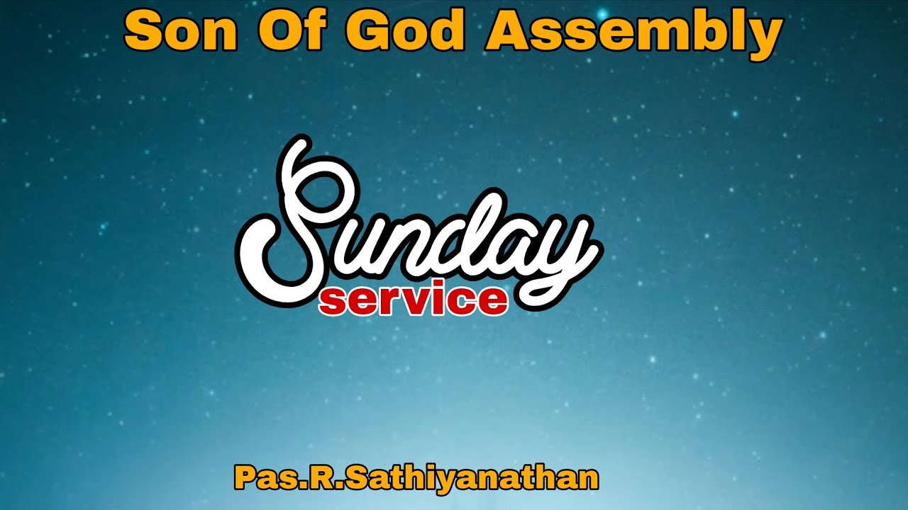 🔴 Live / Sunday Service / Son Of Son Assembly / Pas.R.Sathiyanathan