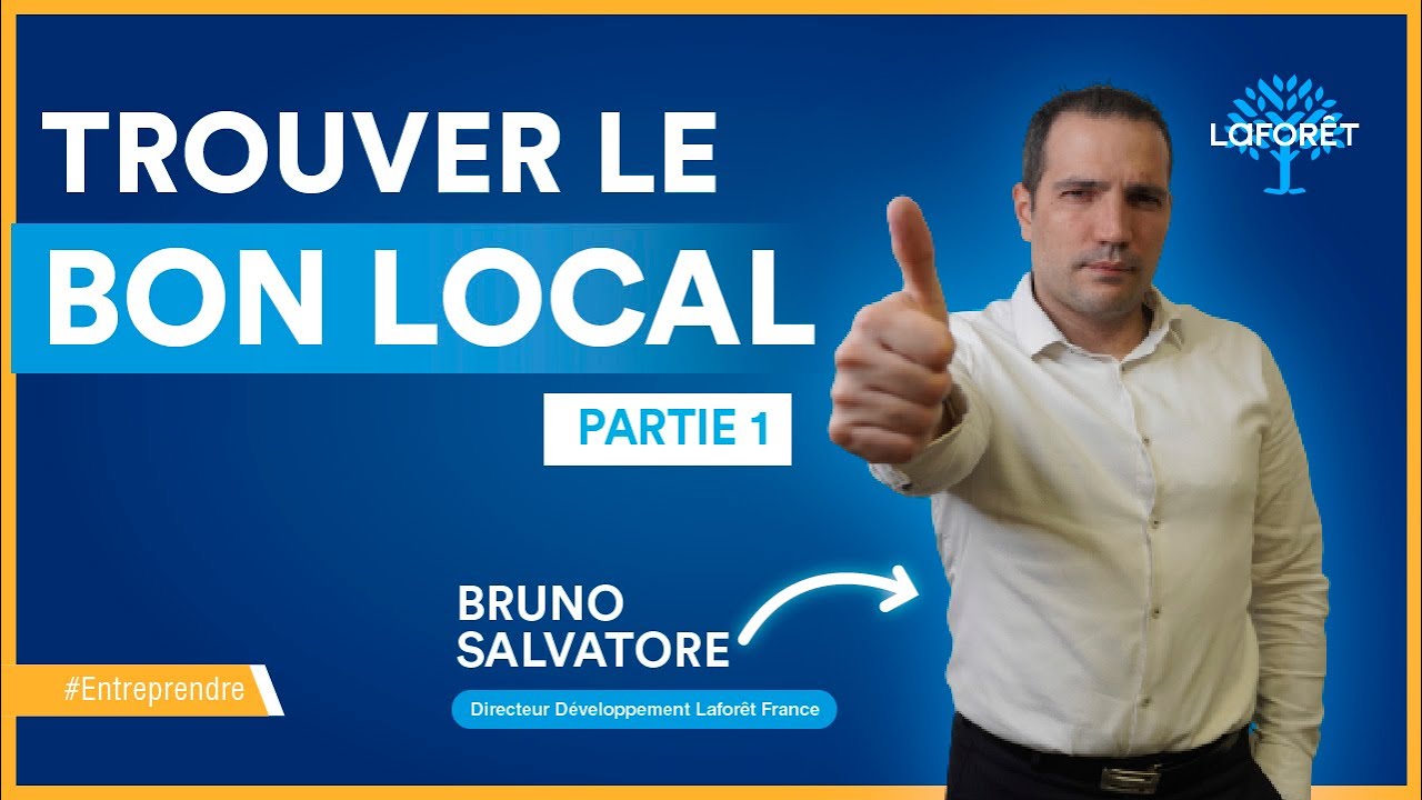Comment trouver le bon local ? PARTIE 1
