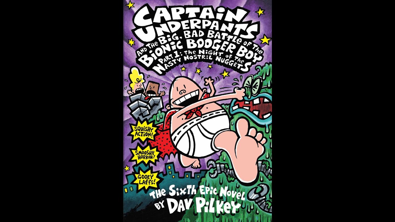 Captain Underpants and the Big, Bad Battle of the Bionic Booger Boy, Part 1 Audiobook (Book 6)