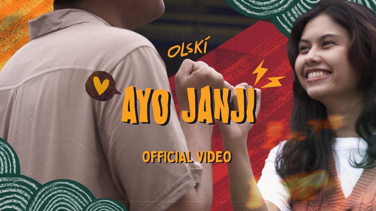 OLSKI - Ayo Janji (Official Video)