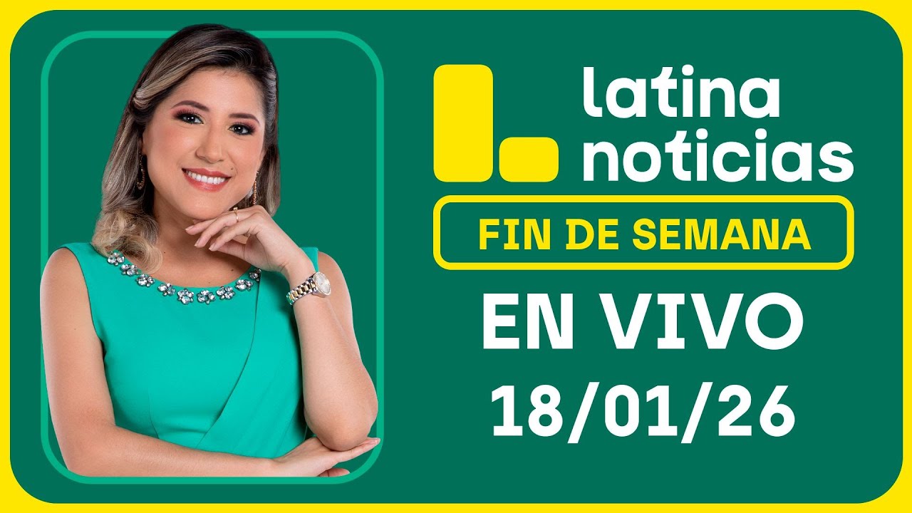 LATINA NOTICIAS MATINAL - DOMINGO 18 DE ENERO DE 2026