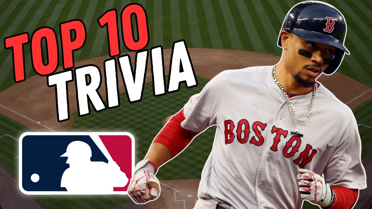 Top 10 Major League Baseball Trivia Questions: Answer 10 MLB Trivia Questions