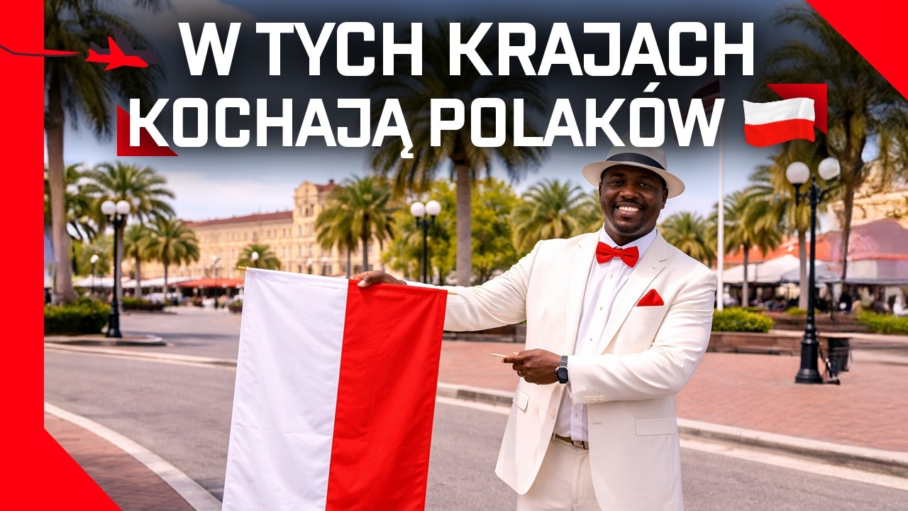 W tych KRAJACH KOCHAJĄ POLAK&Oacute;W