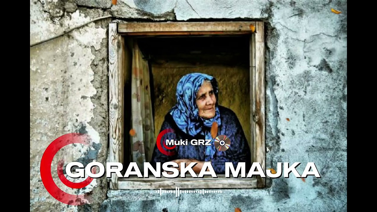 Muki - Goranska Majka - Goranske pesme 2026