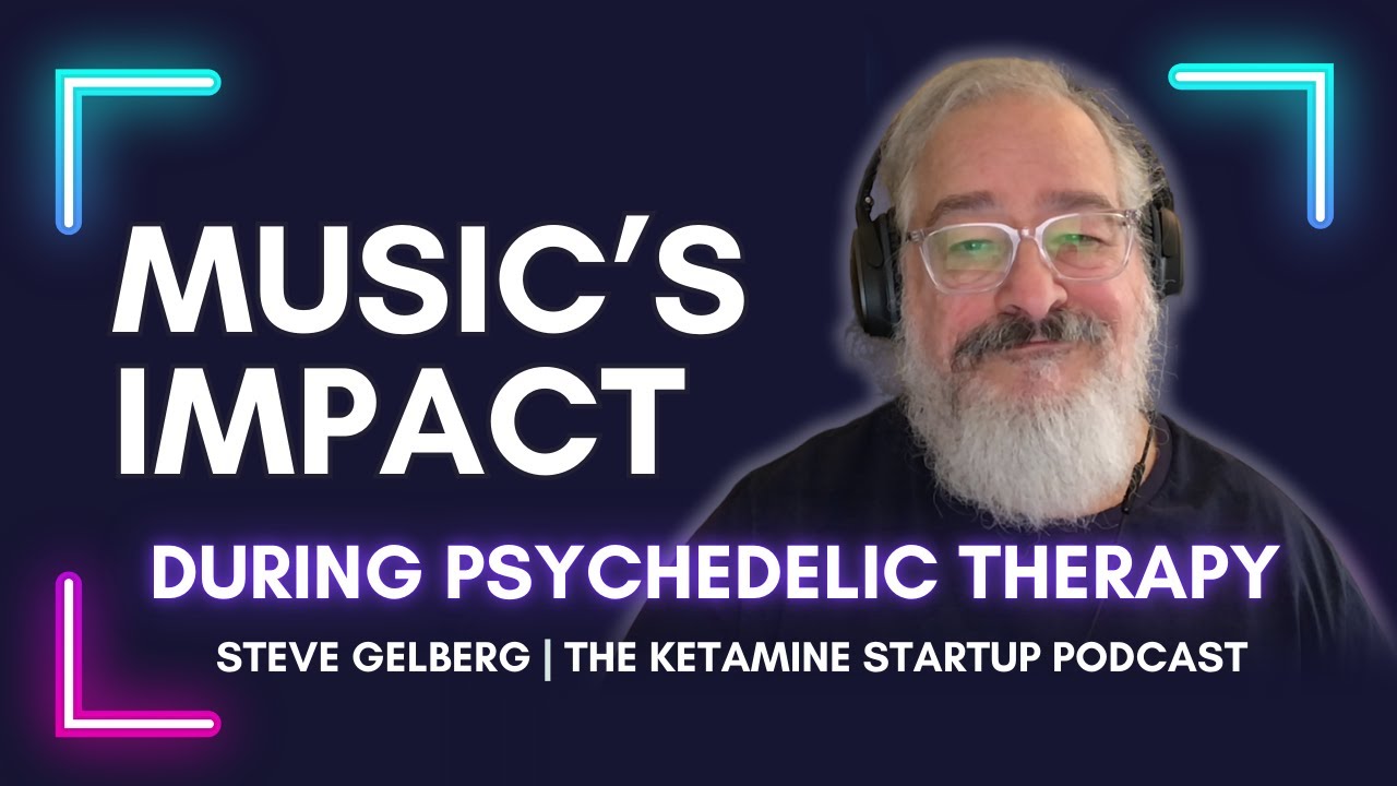 Music & Psychedelic Therapy: A Clinical Masterclass with Author Steve Gelberg