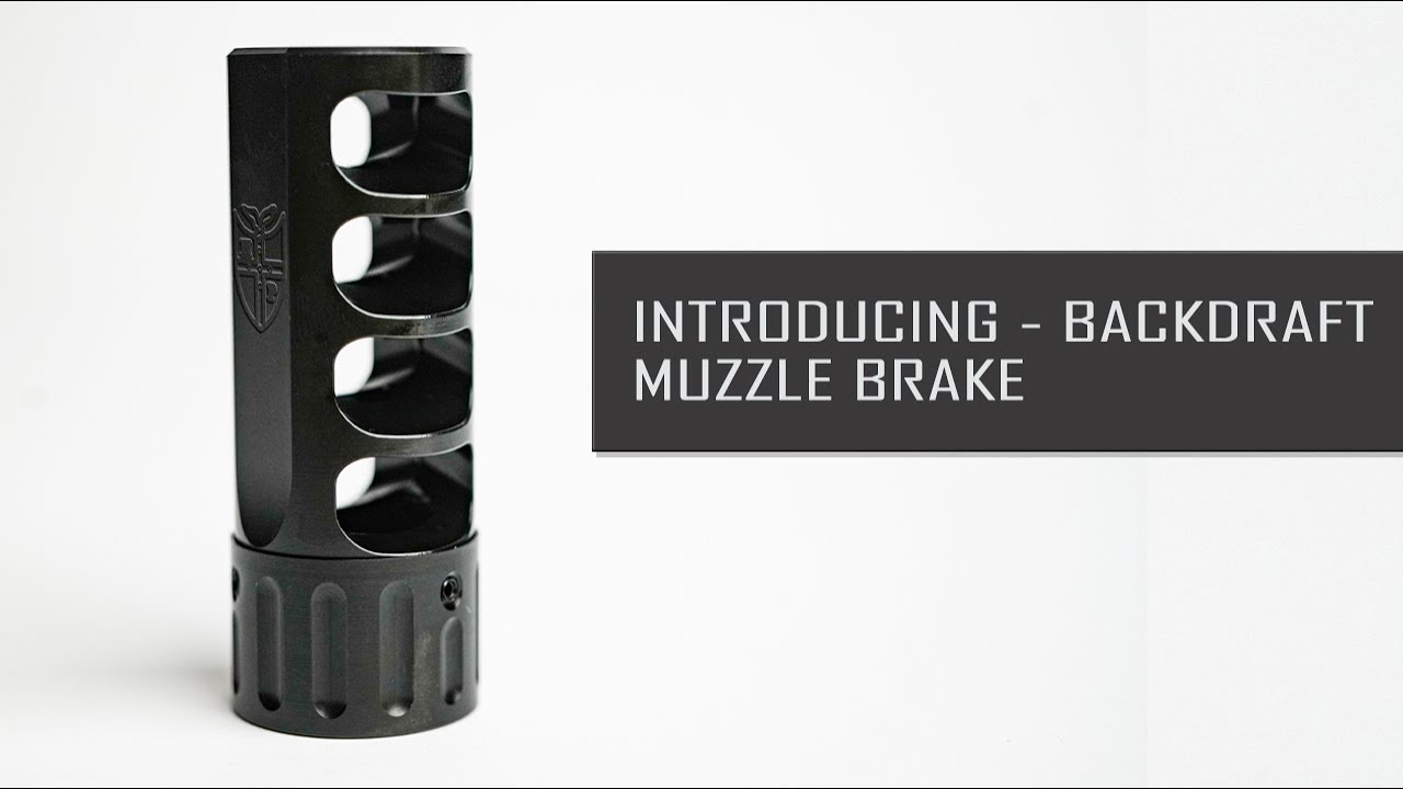 Introducing the Backdraft Muzzle Brake