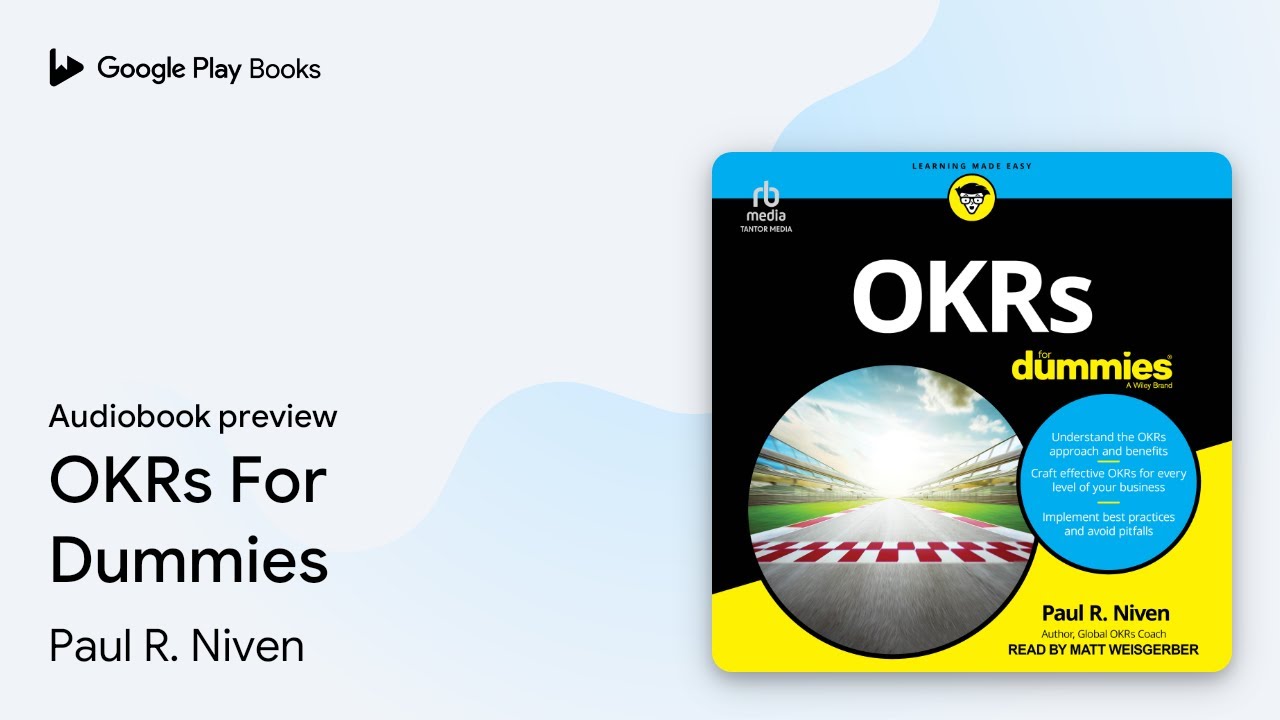 OKRs For Dummies by Paul R. Niven &middot; Audiobook preview
