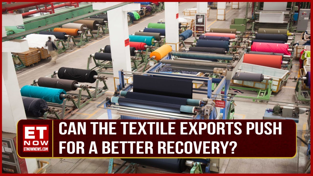 How Has The Textile Export Recovery Been And What Can Investors Look Forward To? | S Ganapathi