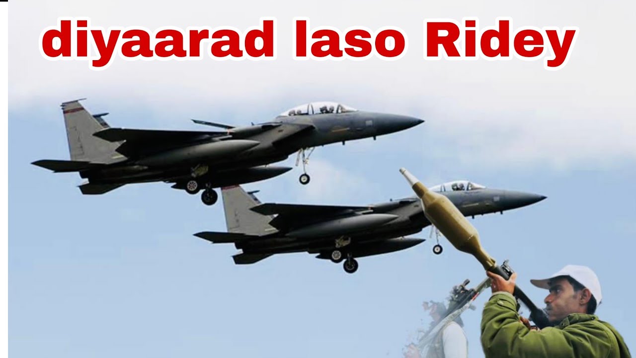 Deg-Deg Farxad weyn diyaaradi mareykanka laso Ridey 