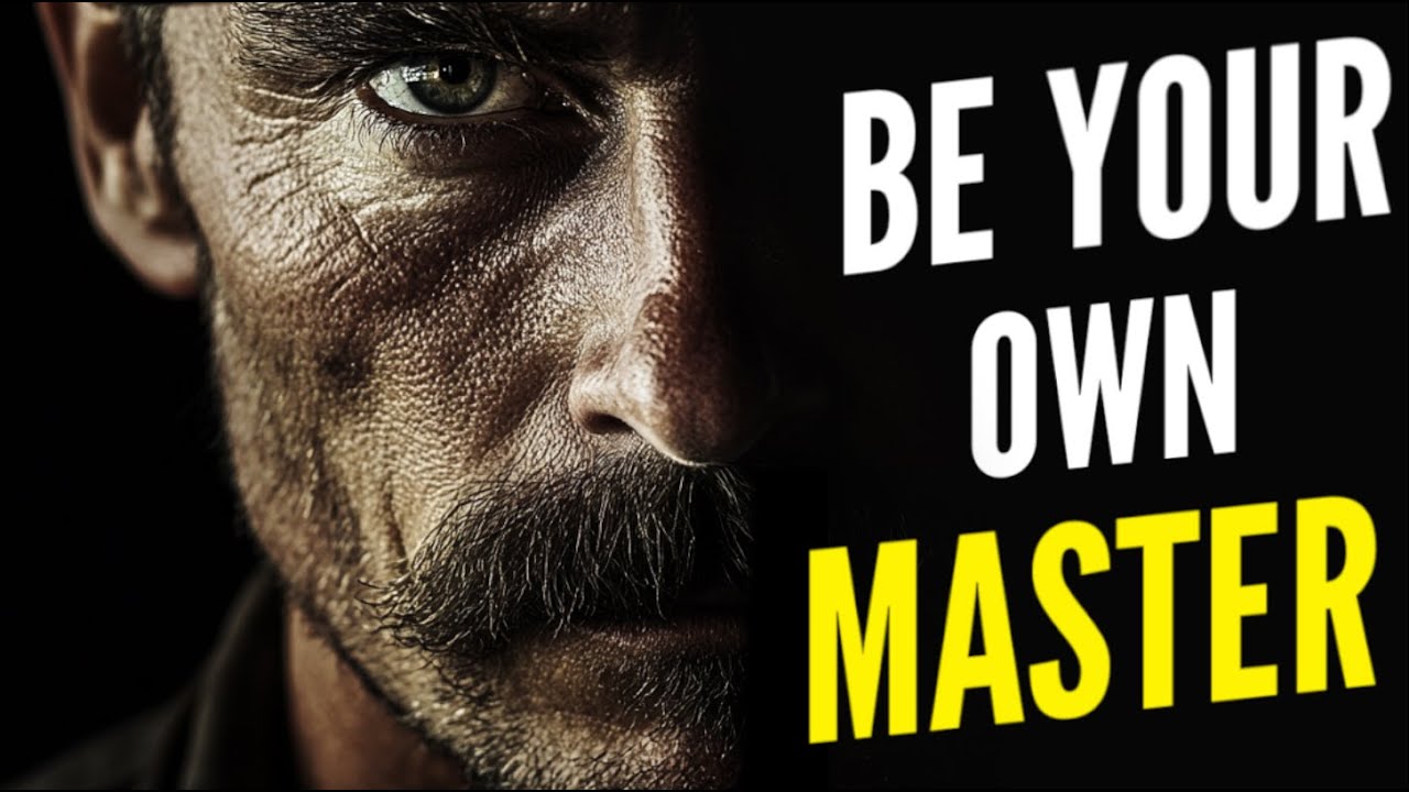 Master Yourself, Master Your Life | Stoicism