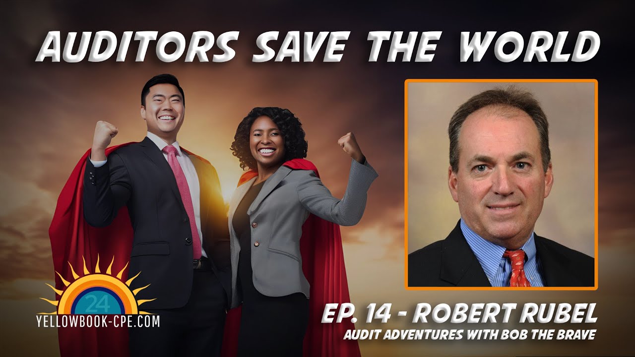 Episode 14 - Robert Rubel: Audit Adventures with Bob the Brave