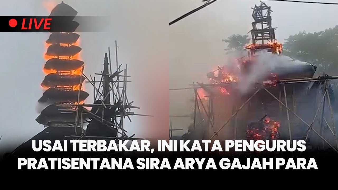 🔴Meru Tumpang 9 Terbakar, Ini Kata Pengurus Pratisentana Sira Arya Gajah Para Bretara Sira Arya