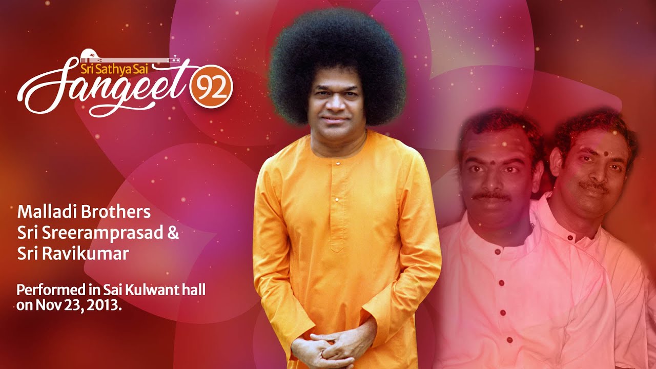 Janula Madhya Thirugaade Jagapathi | Malladi Brothers | Nov 23, 2013 | Sri Sathya Sai Sangeet 92