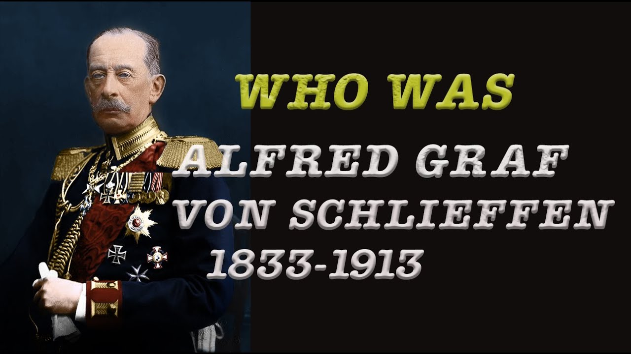 Who was Alfred Graf von Schlieffen? -Schlieffen plan- (English)