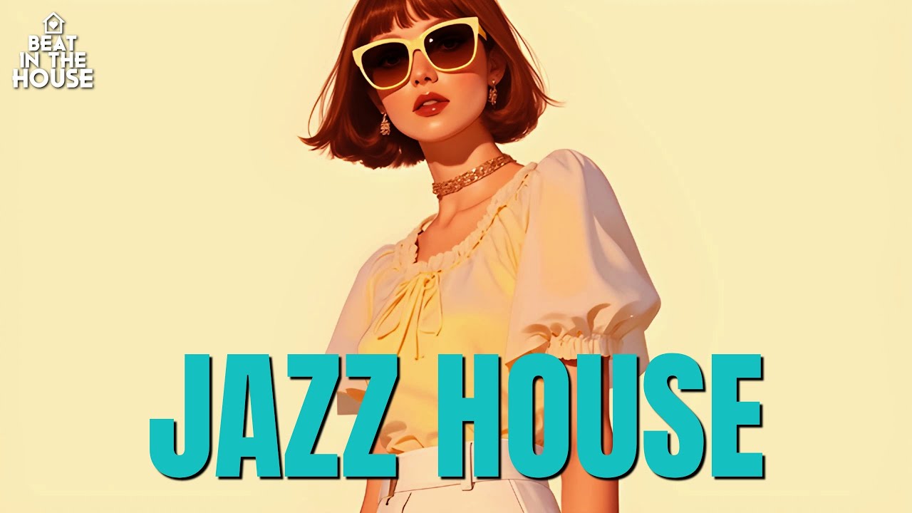 Jazz House 🎷 Melodies for the Mind | Jazz House Mix 🎨