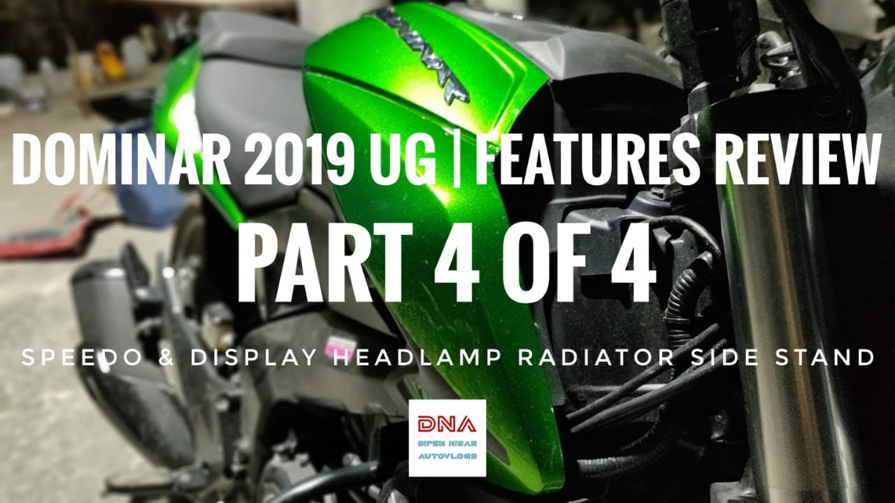 Dominar 2019 UG | Part 4 | Tell Tail Display | Headlamp | Gear Indicator | Radiator Size