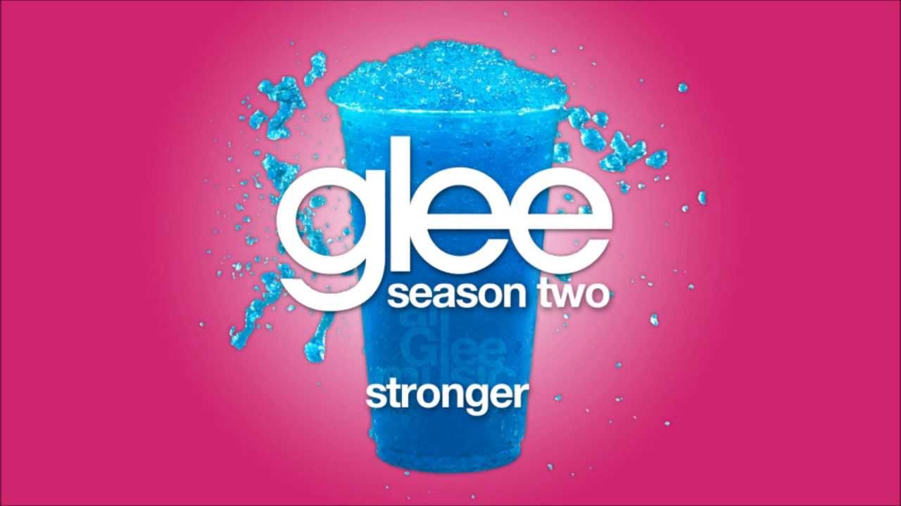 Stronger | Glee [HD FULL STUDIO]