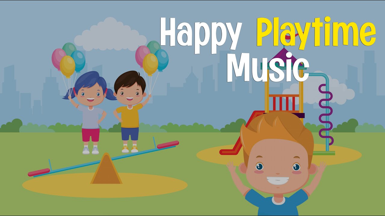 Happy Playtime Music for Babies, Toddlers & Kids | Fun Songs for School & Family Time