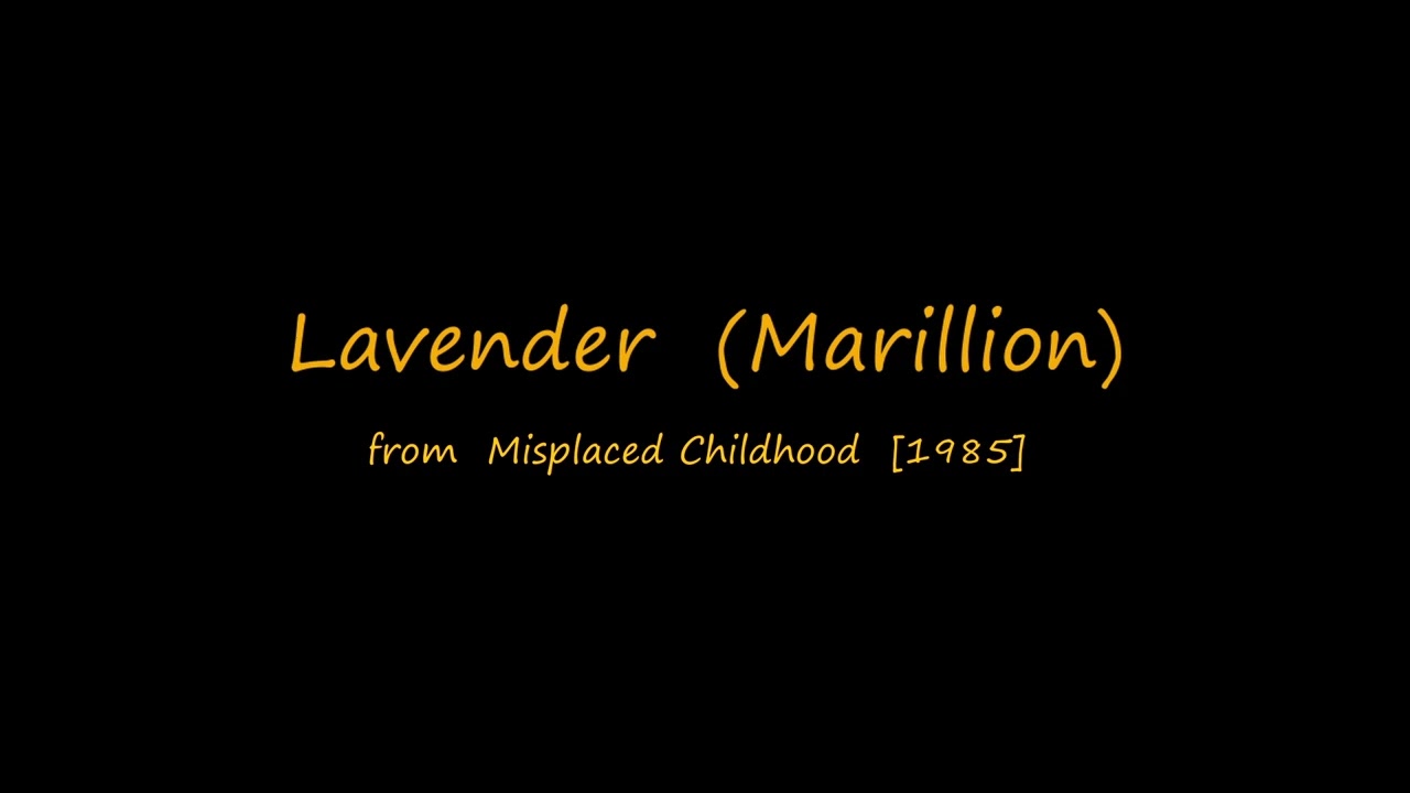 Lavender  (Marillion)  Extended Version