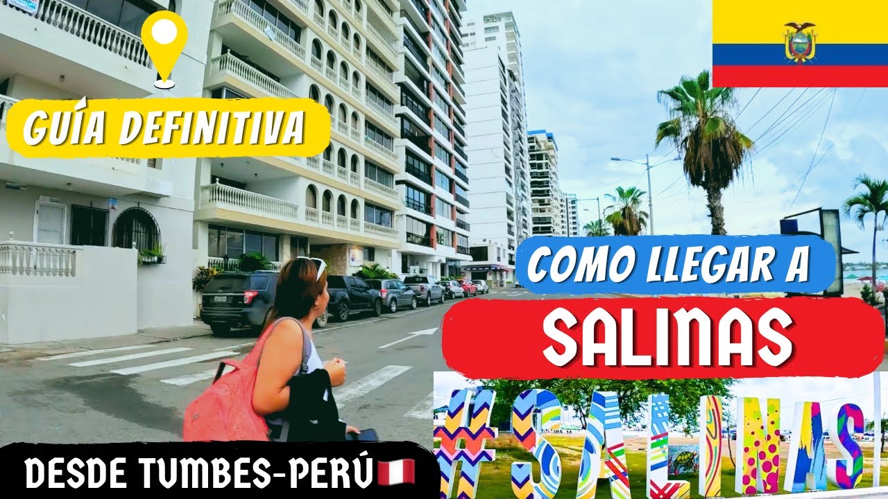 COMO LLEGAR A GUAYAQUIL Y SALINAS ECUADOR 🇪🇨 DESDE TUMBES-PERÚ 🇵🇪 |TODOS PRECIOS #turismoecuador 