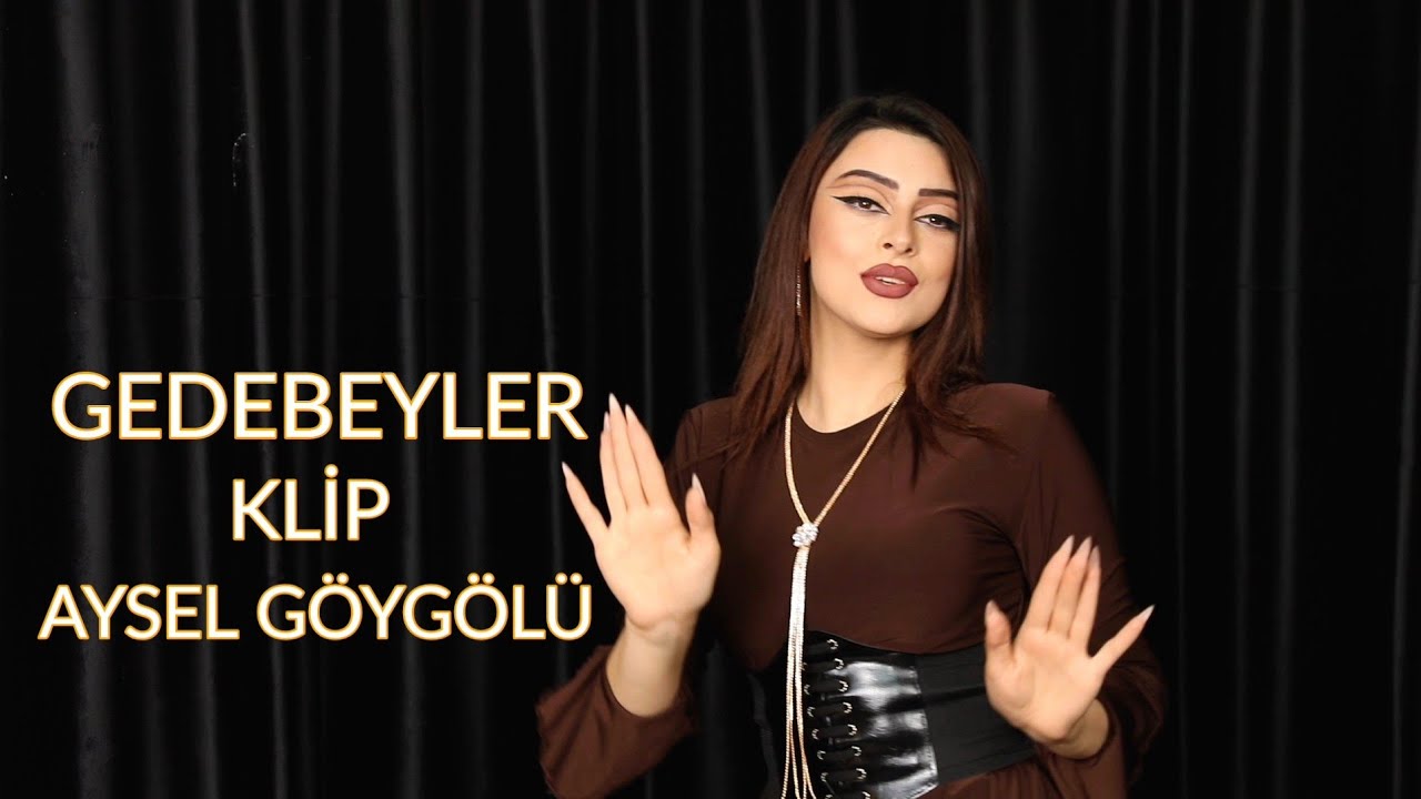 Aysel G&ouml;yg&ouml;l&uuml; - Gedebeyler (2025) Yeni Klip / Trend Mahni 