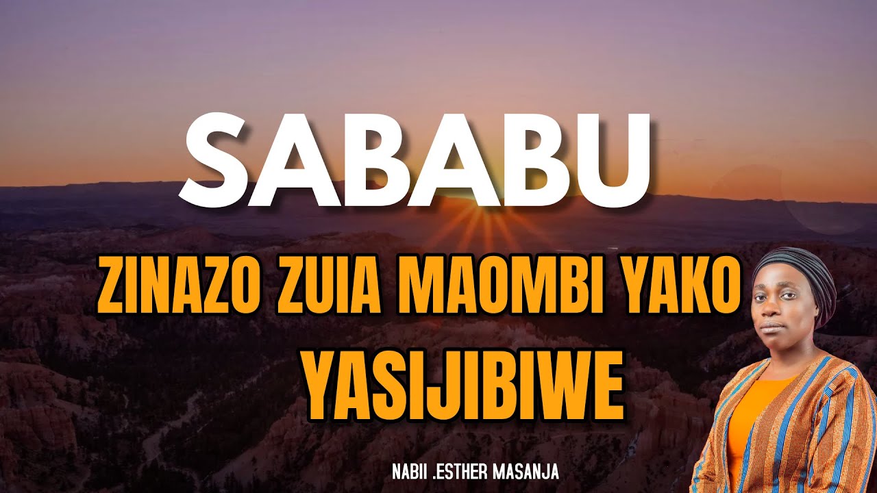 SABABU ZINAZO ZUIA MUNGU KUYAJIBU MAOMBI YAKO  |NABII ESTHER MASANJA