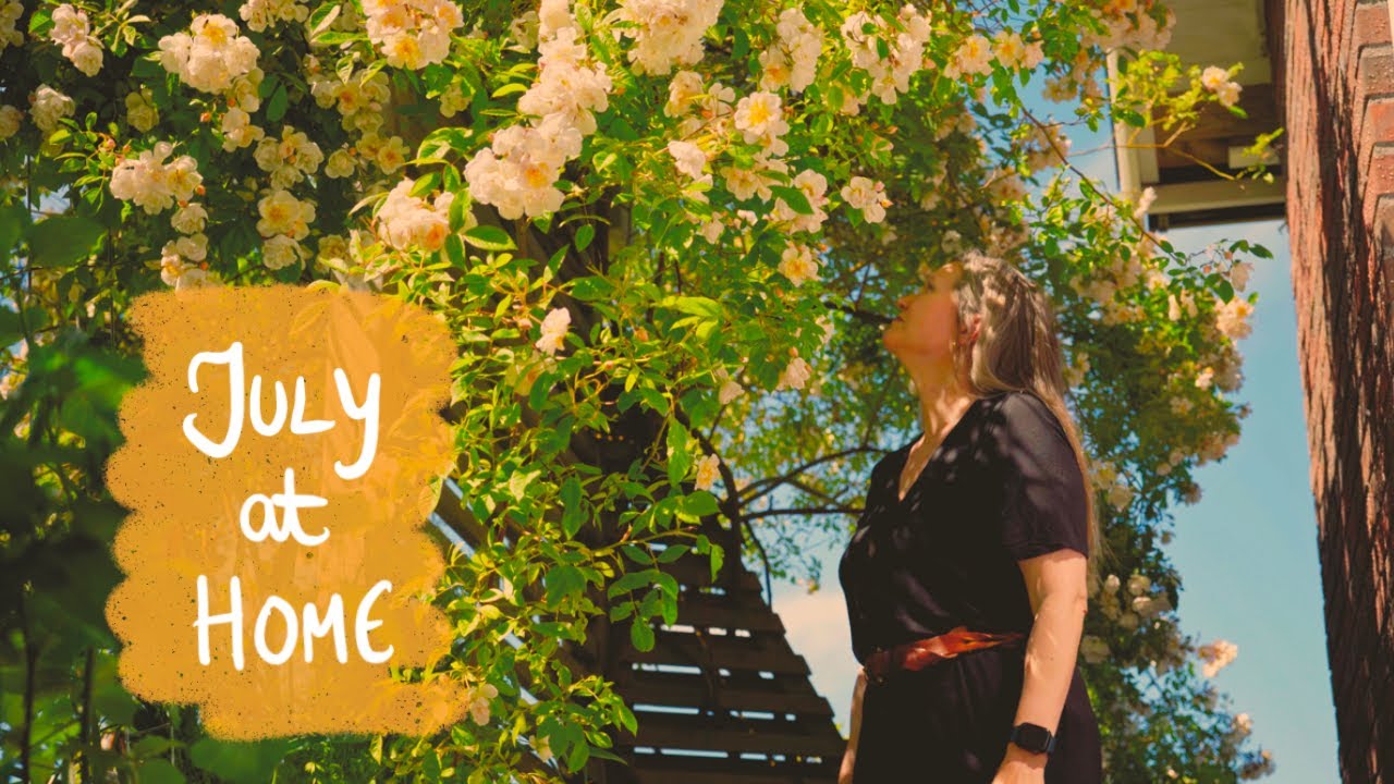 Warm July Days Mostly at Home 🌿