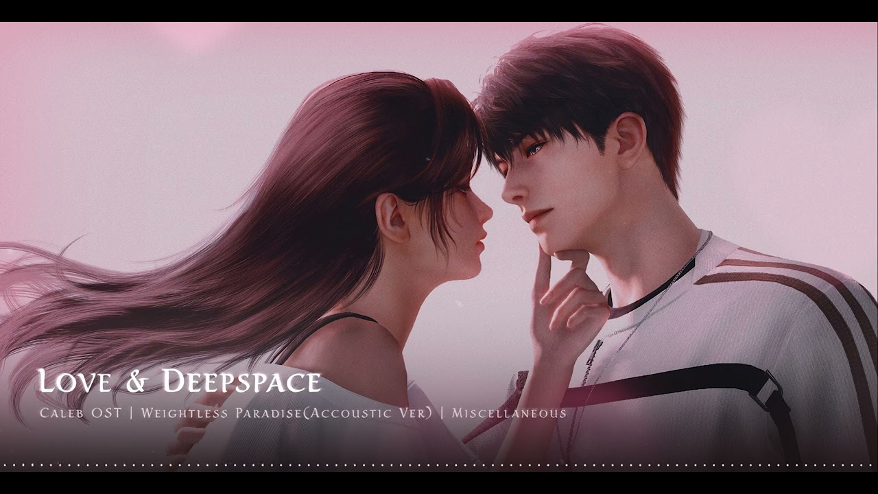 Love & Deepspace OST | "Weightless Paradise" (acoustic ver) | Caleb's OST