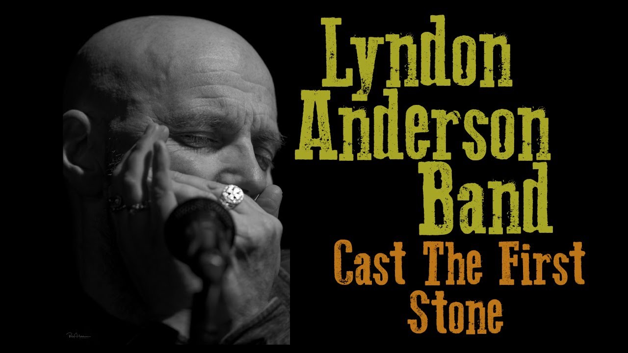Lyndon Anderson Band - Cast The First Stone (Chicago/West coast/soul blues music)