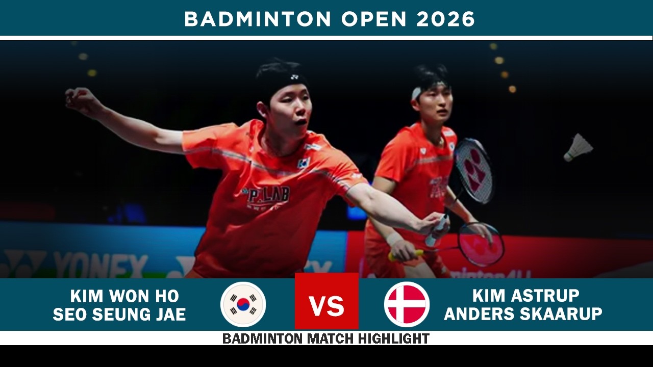 Kim Won Ho Seo Seung Jae vs Kim Astrup Anders Skaarup Rasmussen All England Badminton 2026