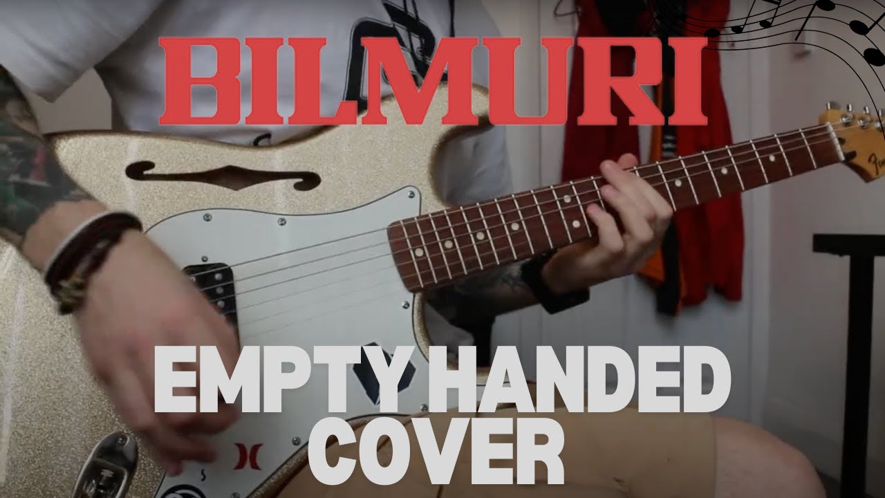 BILMURI - Empty Handed (Guitar Cover)
