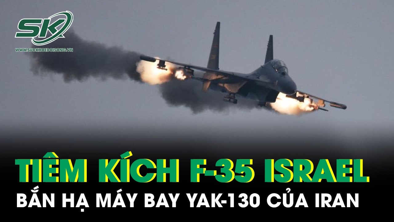 Tiêm kích F-35 Israel bắn hạ chiến đấu cơ Yak-130 Iran trên bầu trời Tehran