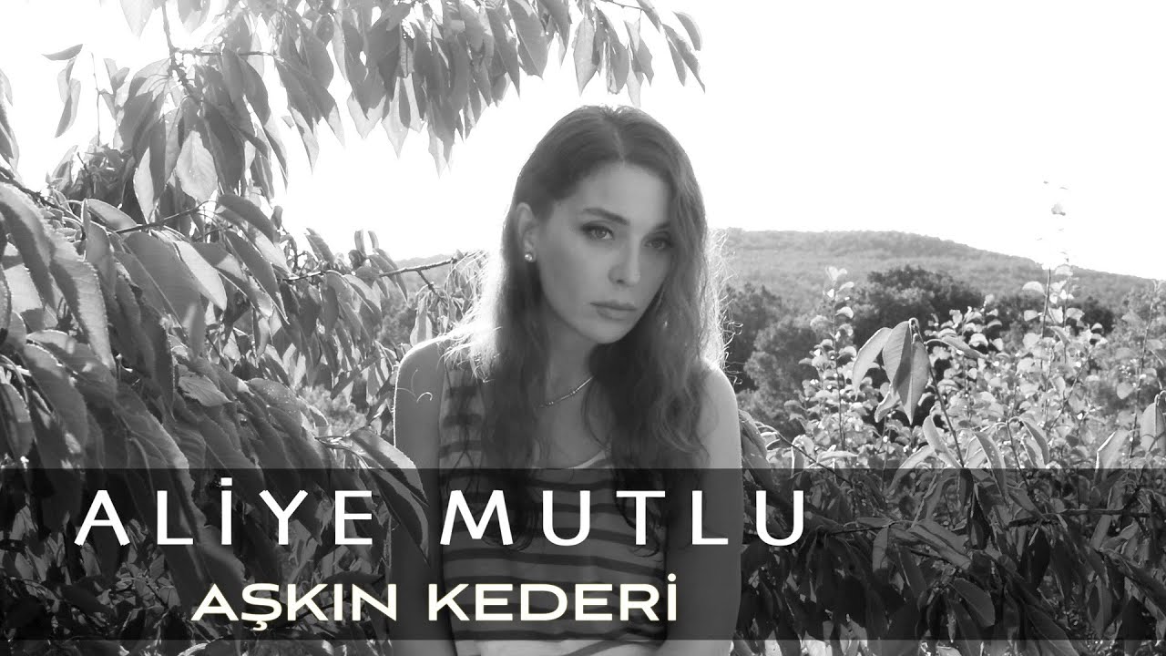 Aliye Mutlu - Aşkın Kederi