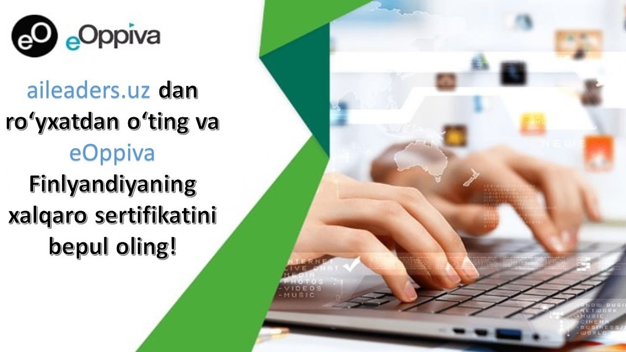 Aileaders.uz dan ro'yxatdan o'tish va eOppiva Finlandiyaning xalqaro sertifikatini bepulga olish
