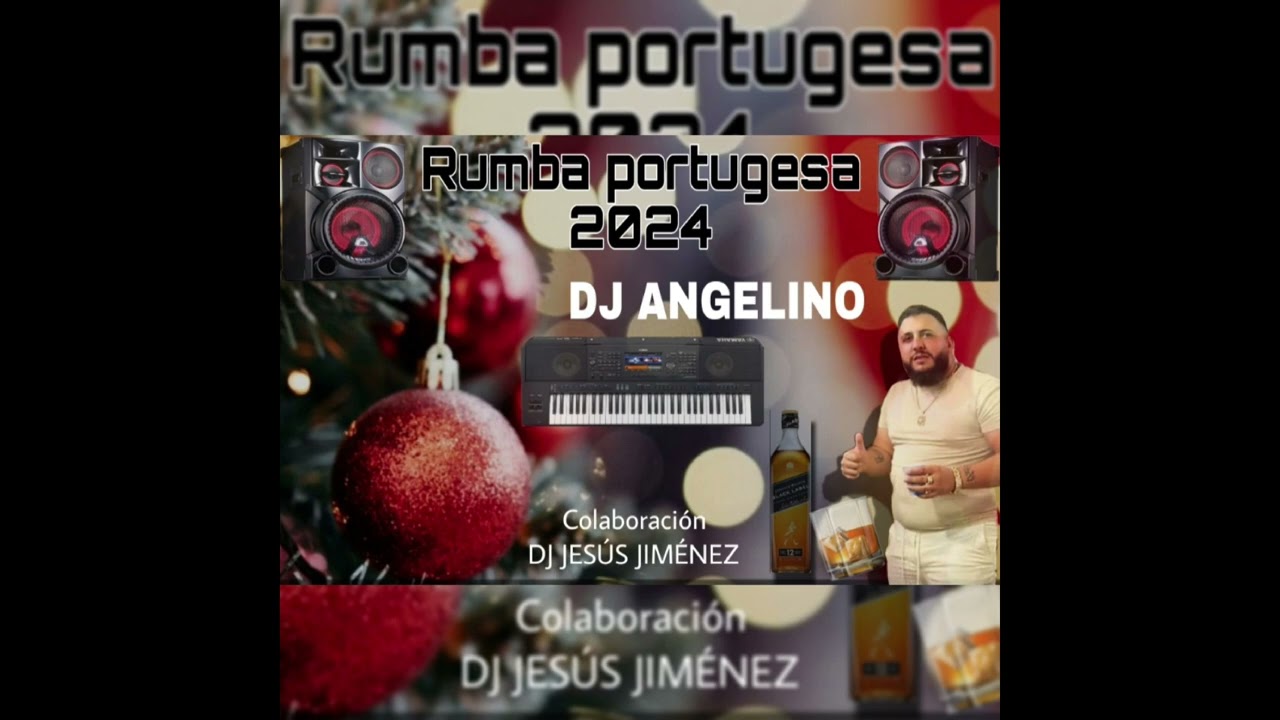 RUMBA PORTUGUESA 2024 DJ ANGELINO COLABORACIÓN DJ JESÚS JIMÉNEZ