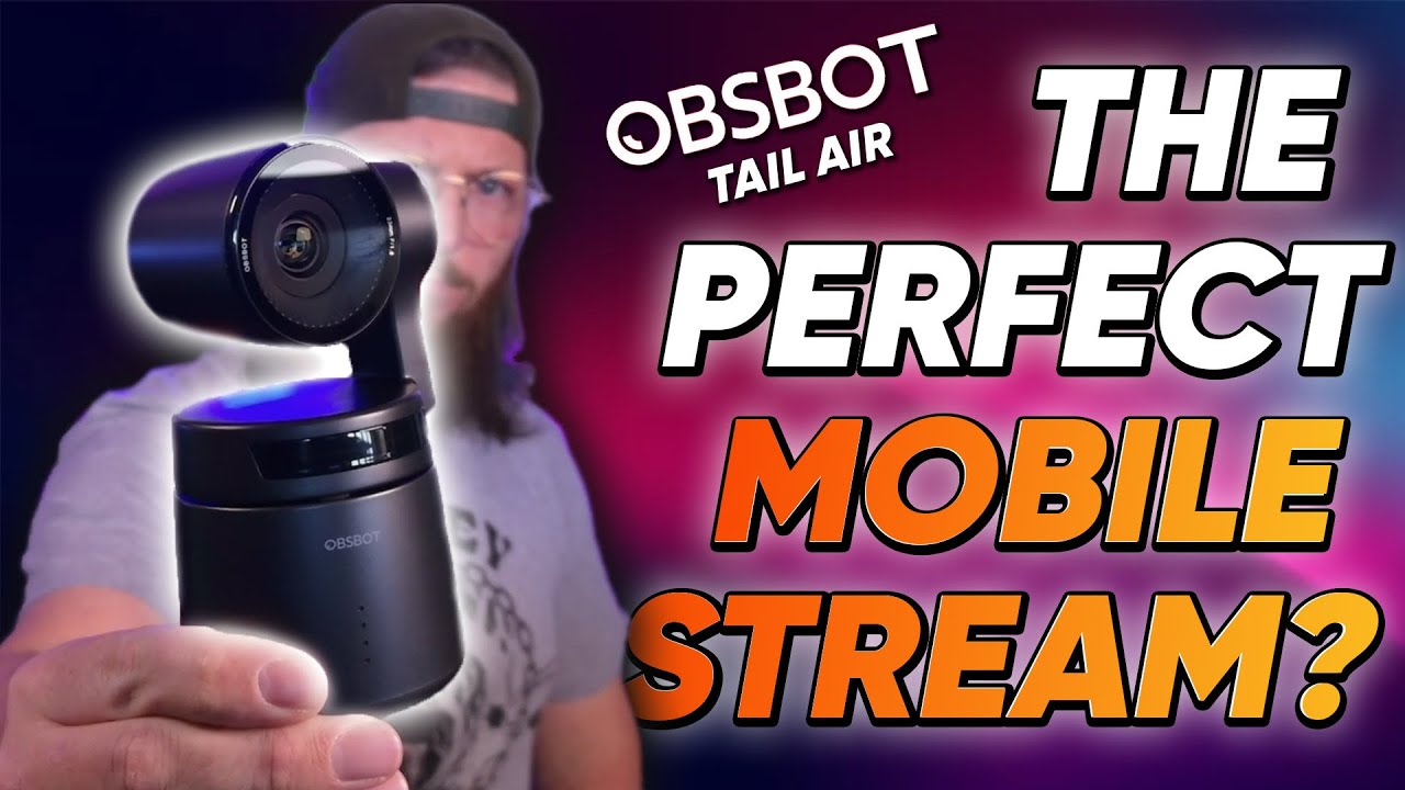The Complete Guide to Mobile Streaming with OBSBOT | OBSBOT Tail Air PTZ Streaming Camera Review