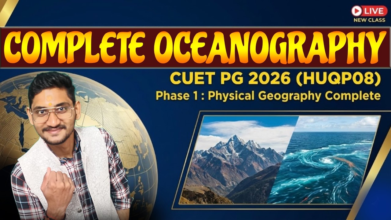 Complete Oceanography for CUET PG Geography 2026 🌊 | Full Syllabus Crash Course | Concepts + PYQs